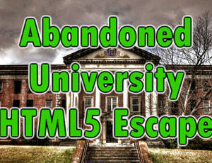 Play Abandoned University Html5 Escape