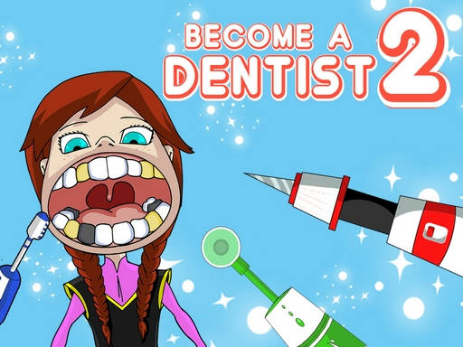 Play Become a Dentist 2