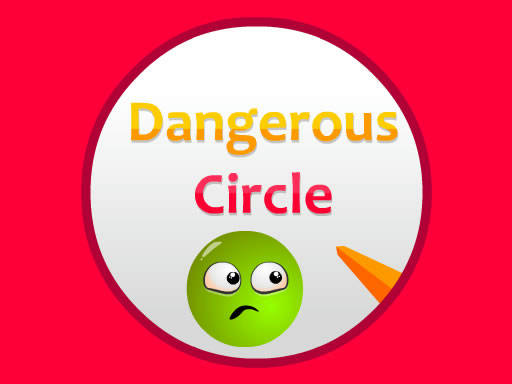 Play Dangerous Circles