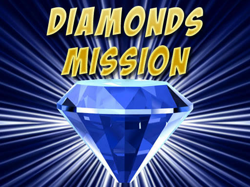 Play Diamonds Misiion