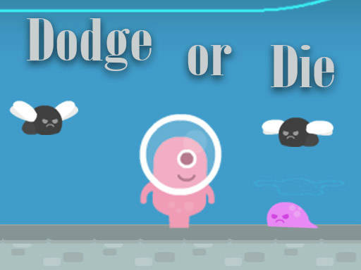 Play Dodge or Die