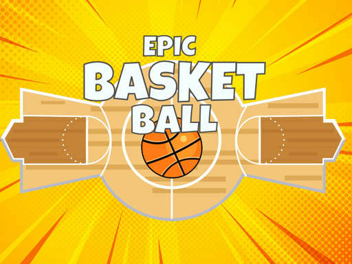 Play Epic Basketball