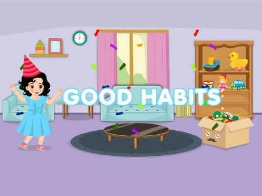 Play Good Habits