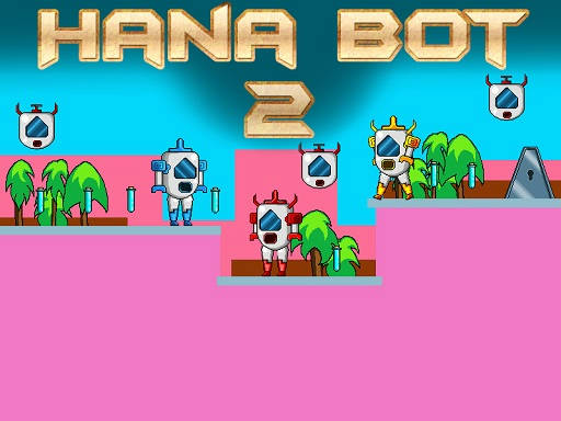 Play Hana Bot 2