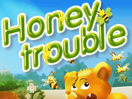 Play Honey Trouble