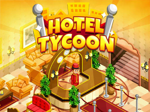 Play Hotel Tycoon Empire