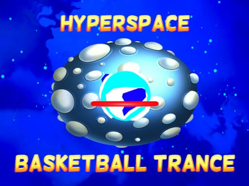 Play Hyperspace Basketball Trance