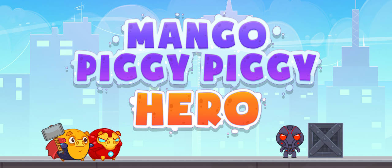 Play Mango Piggy Piggy Hero