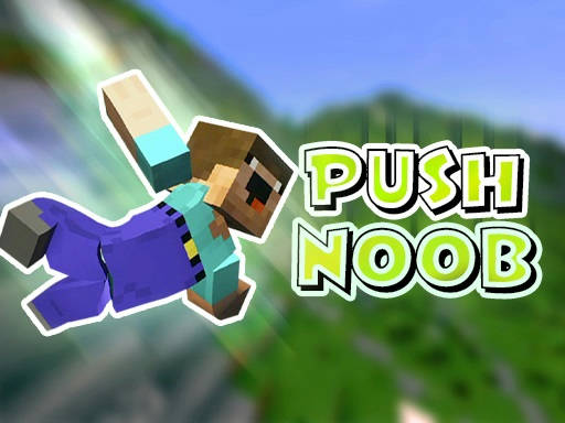 Play Push Noob