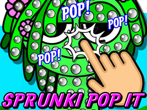 Play Sprunki Pop It