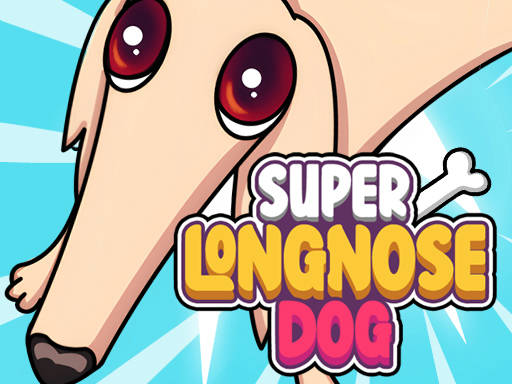 Play Super Long Nose Dog