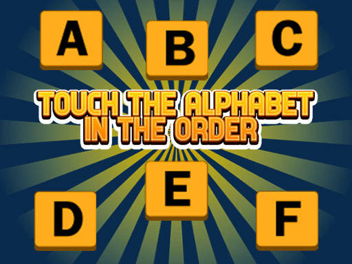 Play Touch The Alphabet In The Oder