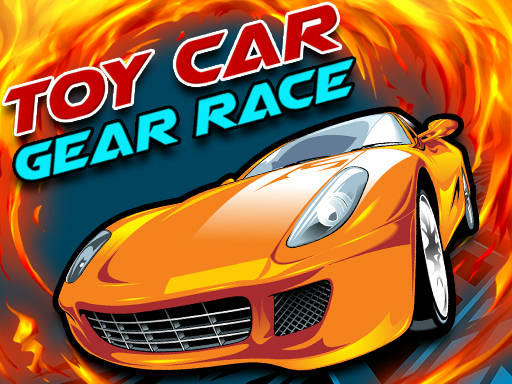 Play Toy Car Gear Race