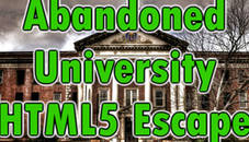 Abandoned University Html5 Escape