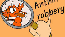 Anthill robbery