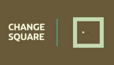 Change Square Game