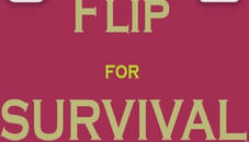 Flip For Survival