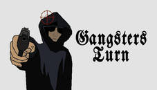 Gangsters Turn