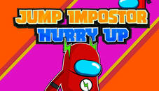 Jump Impostor Hurry Up