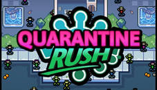 Quarantine Rush